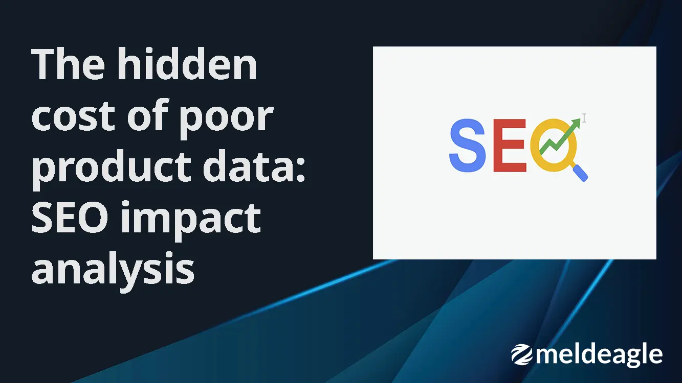 The hidden cost of poor product data