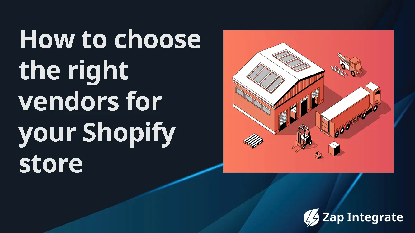 How to choose the right vendors for your Shopify store